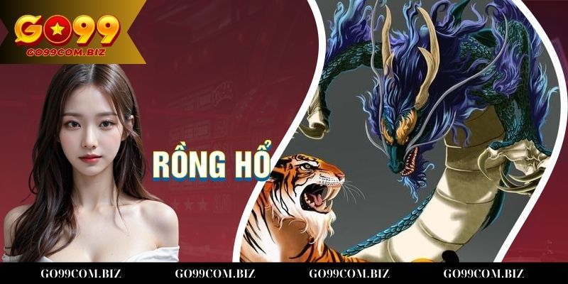 Cách thức truy cập Rồng Hổ Go99