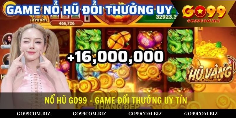 Chi tiết về 5 tựa game nổ hũ đổi thưởng uy tín 2024 