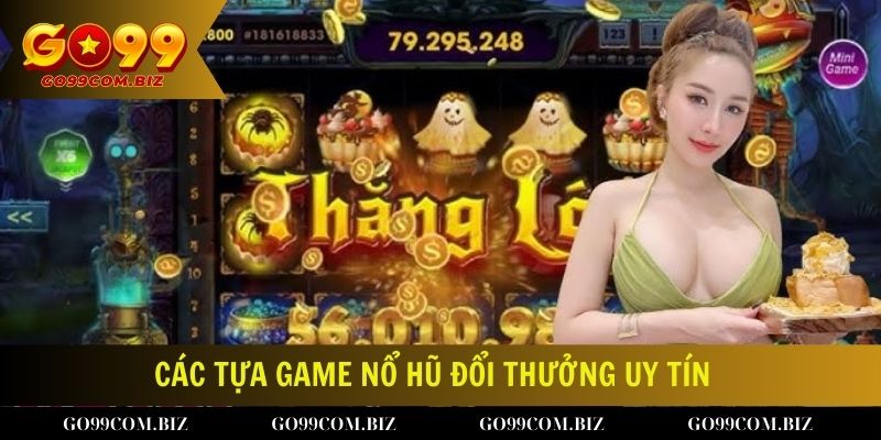 Đôi nét về các tựa game nổ hũ đổi thưởng uy tín 2024 