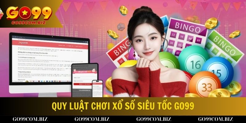 Quy luật chơi xổ số siêu tốc tại nhà cái Go99